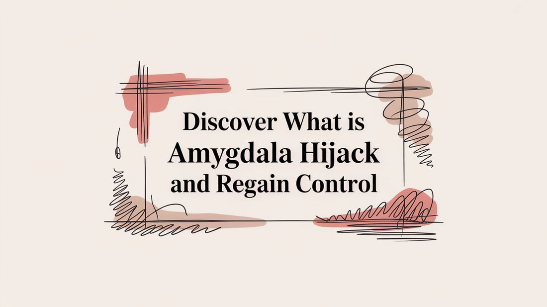 Discover what is amygdala hijack and regain control